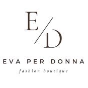 Eva per Donna - Fashion Boutique